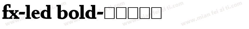 fx-led bold字体转换